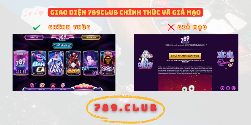 Phân biệt 789CLUB chính thức và giả mạo